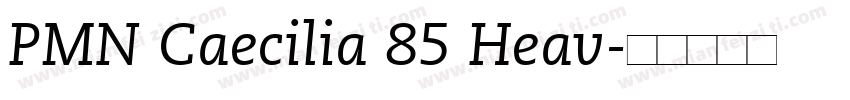 PMN Caecilia 85 Heav字体转换